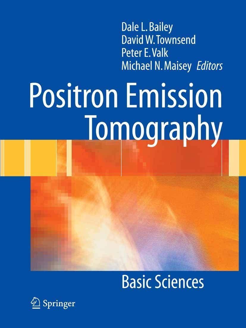 Positron Emission Tomography: Basic Sciences, 1st Edition - FULL INSTANT DOWNLOAD | PDF DOCX EPUB