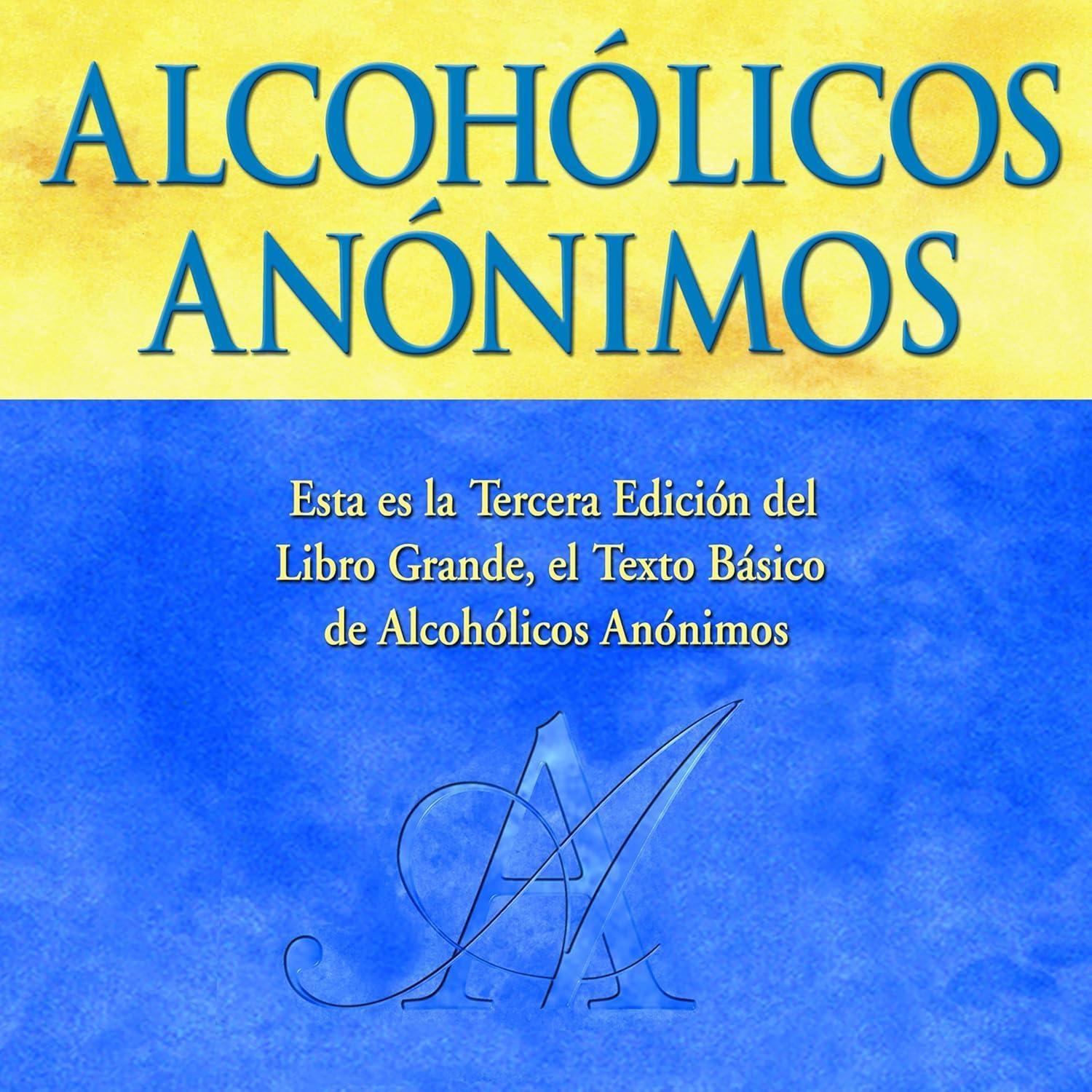 Alcohólicos Anónimos, Tercera edición : El “Libro Grande” oficial de Alcohólicos Anónimos - FULL INSTANT DOWNLOAD | PDF DOCX EPUB