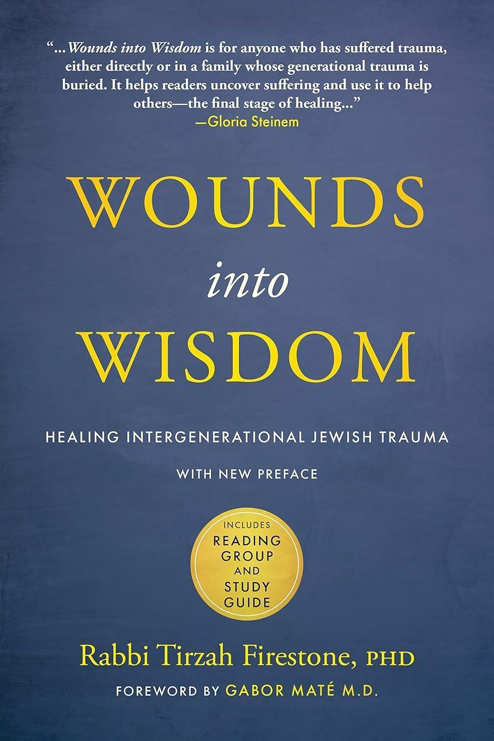 Wounds into Wisdom : Healing Intergenerational Jewish Trauma - FULL INSTANT DOWNLOAD | PDF DOCX EPUB