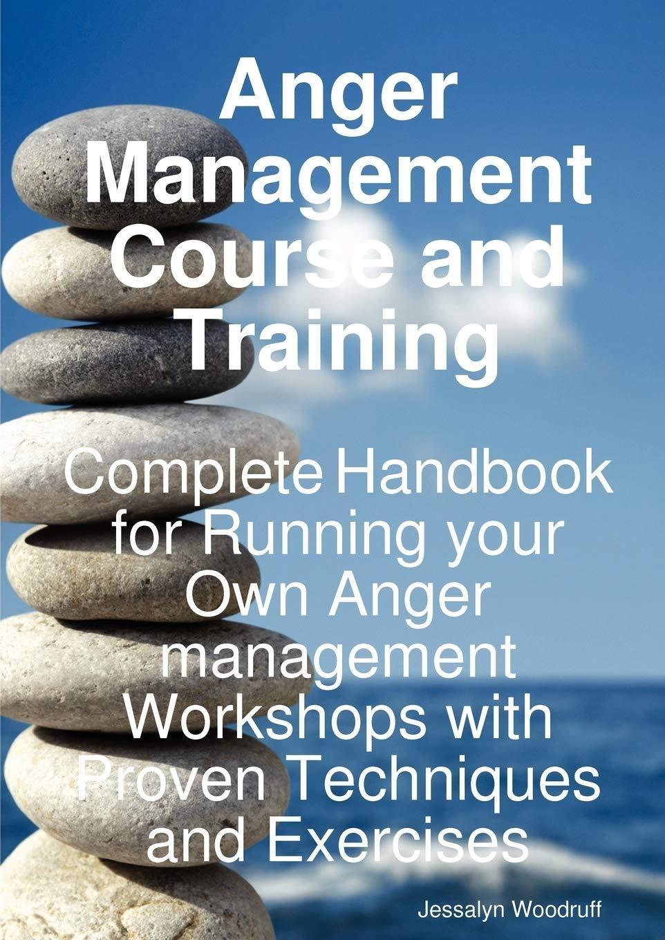 Anger Management Course and Training - Complete Handbook for Running your Own Anger Management Workshops with Proven Techniques and Exercises - FULL INSTANT DOWNLOAD | PDF DOCX EPUB
