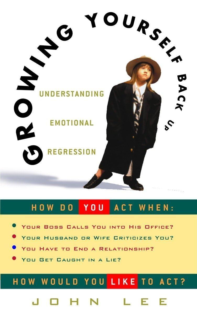 Growing Yourself Back Up : Understanding Emotional Regression - FULL INSTANT DOWNLOAD | PDF DOCX EPUB