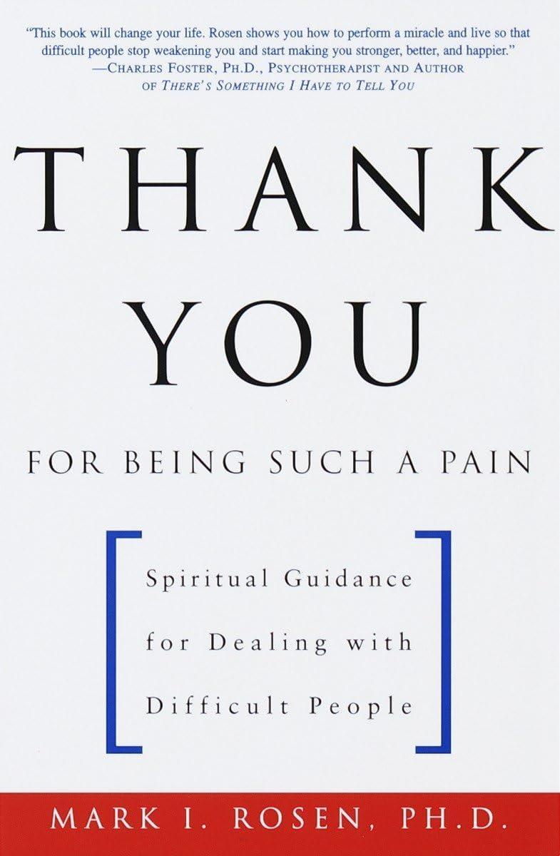 Thank You for Being Such a Pain : Spiritual Guidance for Dealing with Difficult People - FULL INSTANT DOWNLOAD | PDF DOCX EPUB