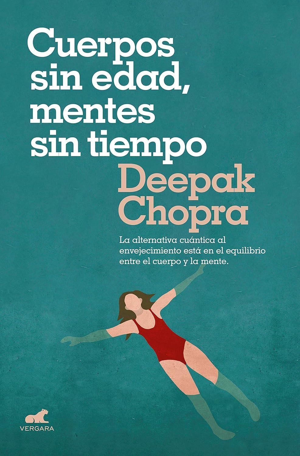 Cuerpos sin edad, mentes sin tiempo : La alternativa cuantica al envejecimiento - FULL INSTANT DOWNLOAD | PDF DOCX EPUB