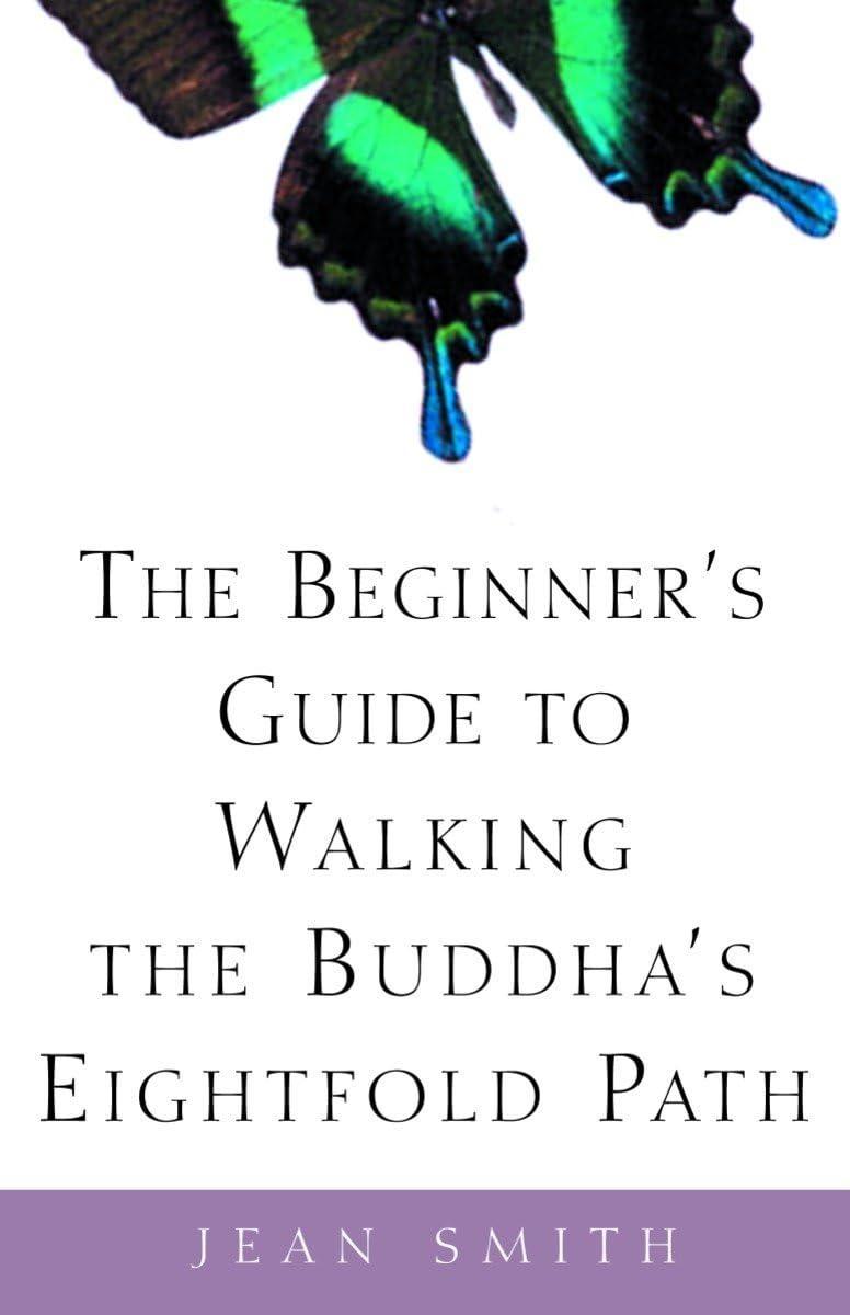 The Beginner's Guide to Walking the Buddha's Eightfold Path - FULL INSTANT DOWNLOAD | PDF DOCX EPUB