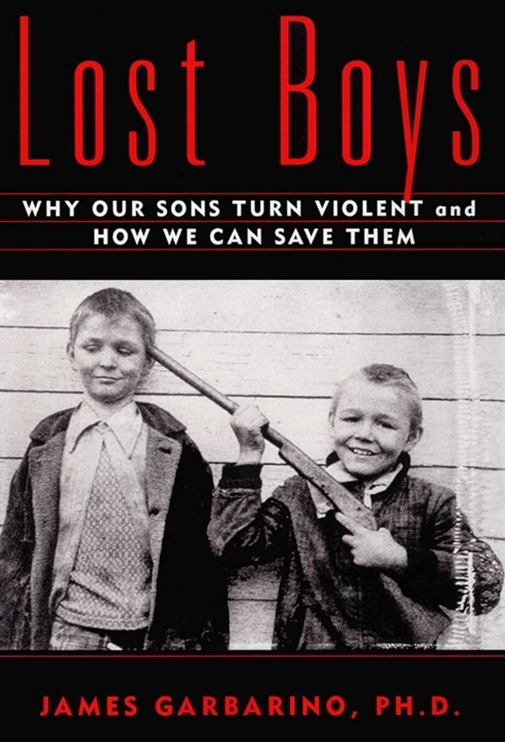Lost Boys : Why our Sons Turn Violent and How We Can Save Them - FULL INSTANT DOWNLOAD | PDF DOCX EPUB