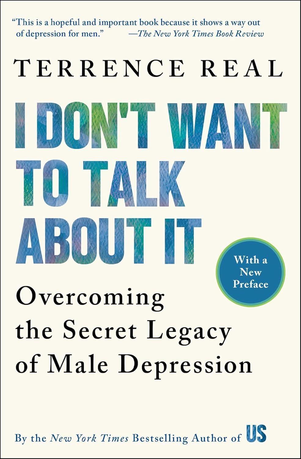 I Don't Want to Talk About It : Overcoming the Secret Legacy of Male Depression - FULL INSTANT DOWNLOAD | PDF DOCX EPUB