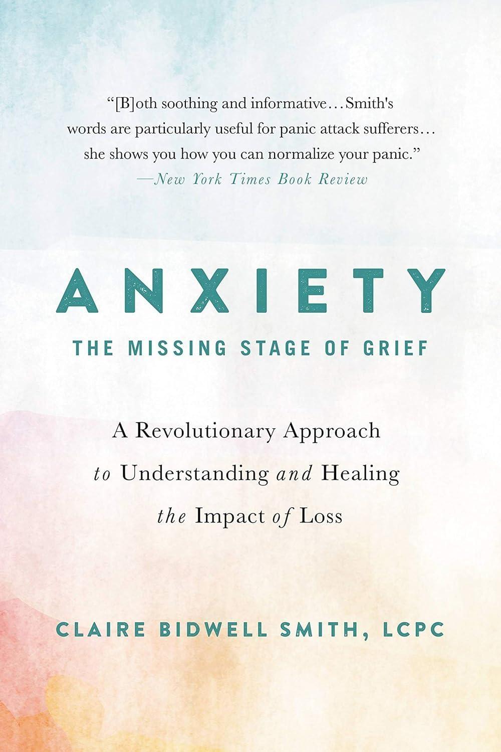 Anxiety: The Missing Stage of Grief: A Revolutionary Approach to Understanding and Healing the Impact of Loss - FULL INSTANT DOWNLOAD | PDF DOCX EPUB