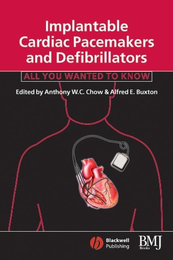 Implantable Cardiac Pacemakers and Defibrillators: All You Wanted to Know: All You Wanted to Know, 1st Edition - FULL INSTANT DOWNLOAD | PDF DOCX EPUB