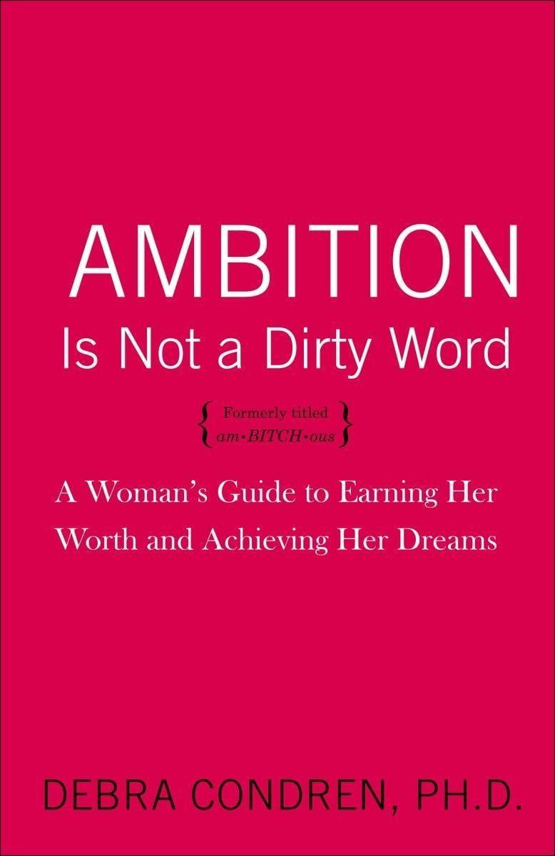 Ambition Is Not a Dirty Word : A Woman's Guide to Earning Her Worth and Achieving Her Dreams - FULL INSTANT DOWNLOAD | PDF DOCX EPUB