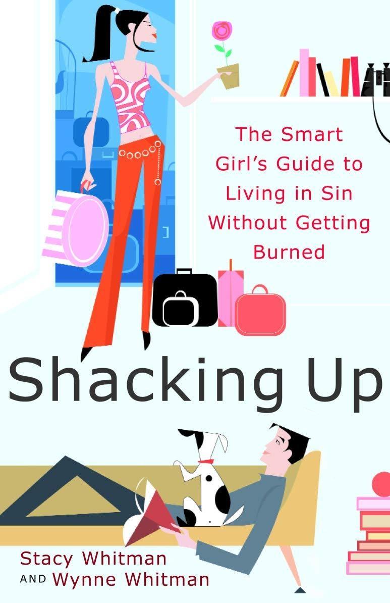 Shacking Up : The Smart Girl's Guide to Living in Sin Without Getting Burned - FULL INSTANT DOWNLOAD | PDF DOCX EPUB