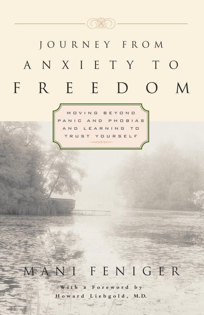 Journey from Anxiety to Freedom : Moving Beyond Panic and Phobias and Learning to Trust Yourself - FULL INSTANT DOWNLOAD | PDF DOCX EPUB