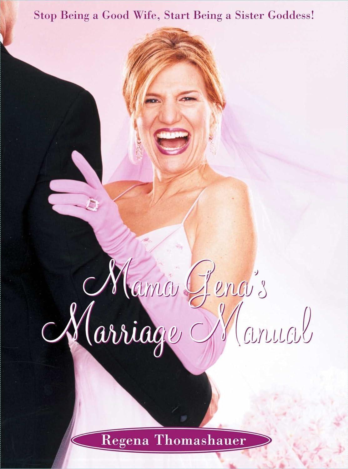 Mama Gena's Marriage Manual : Stop Being a Good Wife, Start Being a Sister Goddess - FULL INSTANT DOWNLOAD | PDF DOCX EPUB