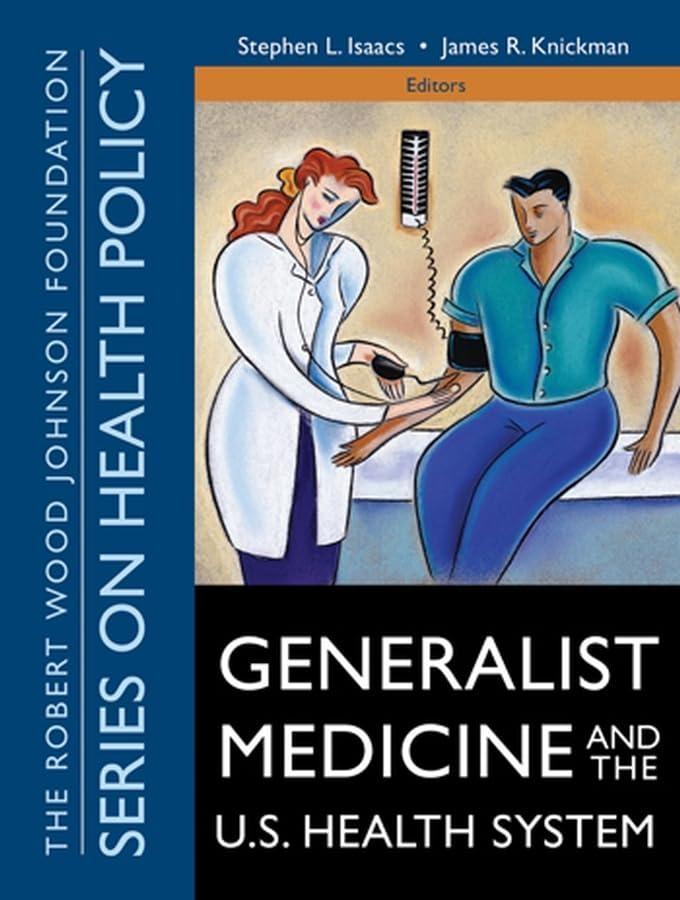 Generalist Medicine and the U.S. Health System, 1st Edition - FULL INSTANT DOWNLOAD | PDF DOCX EPUB