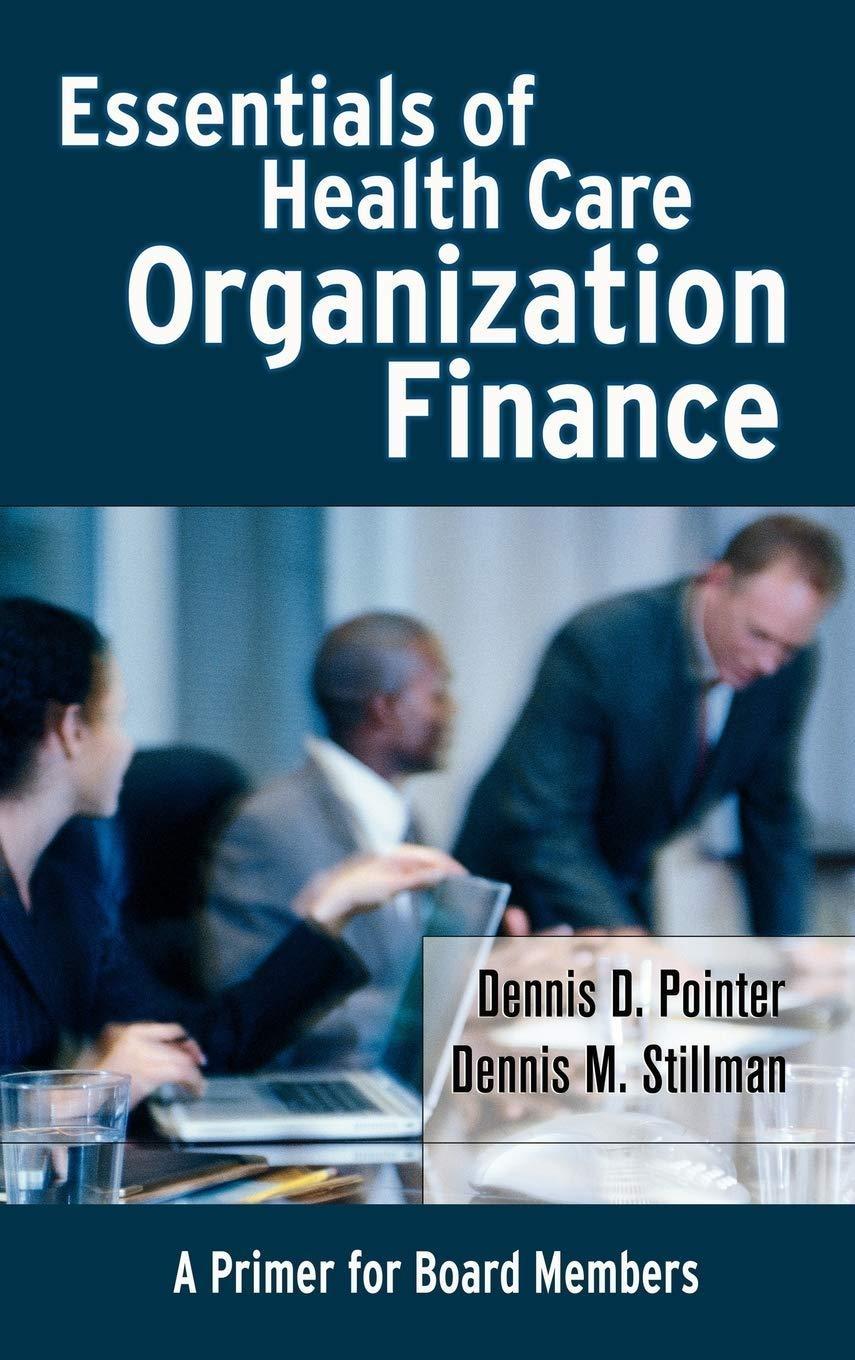 Essentials of Health Care Organization Finance: A Primer for Board Members: A Primer for Board Members, 1st Edition - FULL INSTANT DOWNLOAD | PDF DOCX EPUB