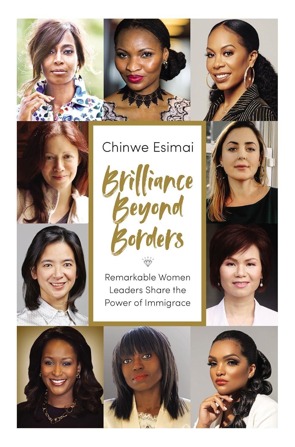 Brilliance Beyond Borders : Remarkable Women Leaders Share the Power of Immigrace - FULL INSTANT DOWNLOAD | PDF DOCX EPUB