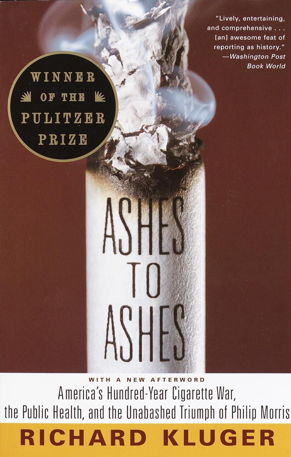 Ashes to Ashes : America's Hundred-Year Cigarette War, the Public Health, and the Unabashed Triumph of Philip Morris - FULL INSTANT DOWNLOAD | PDF DOCX EPUB