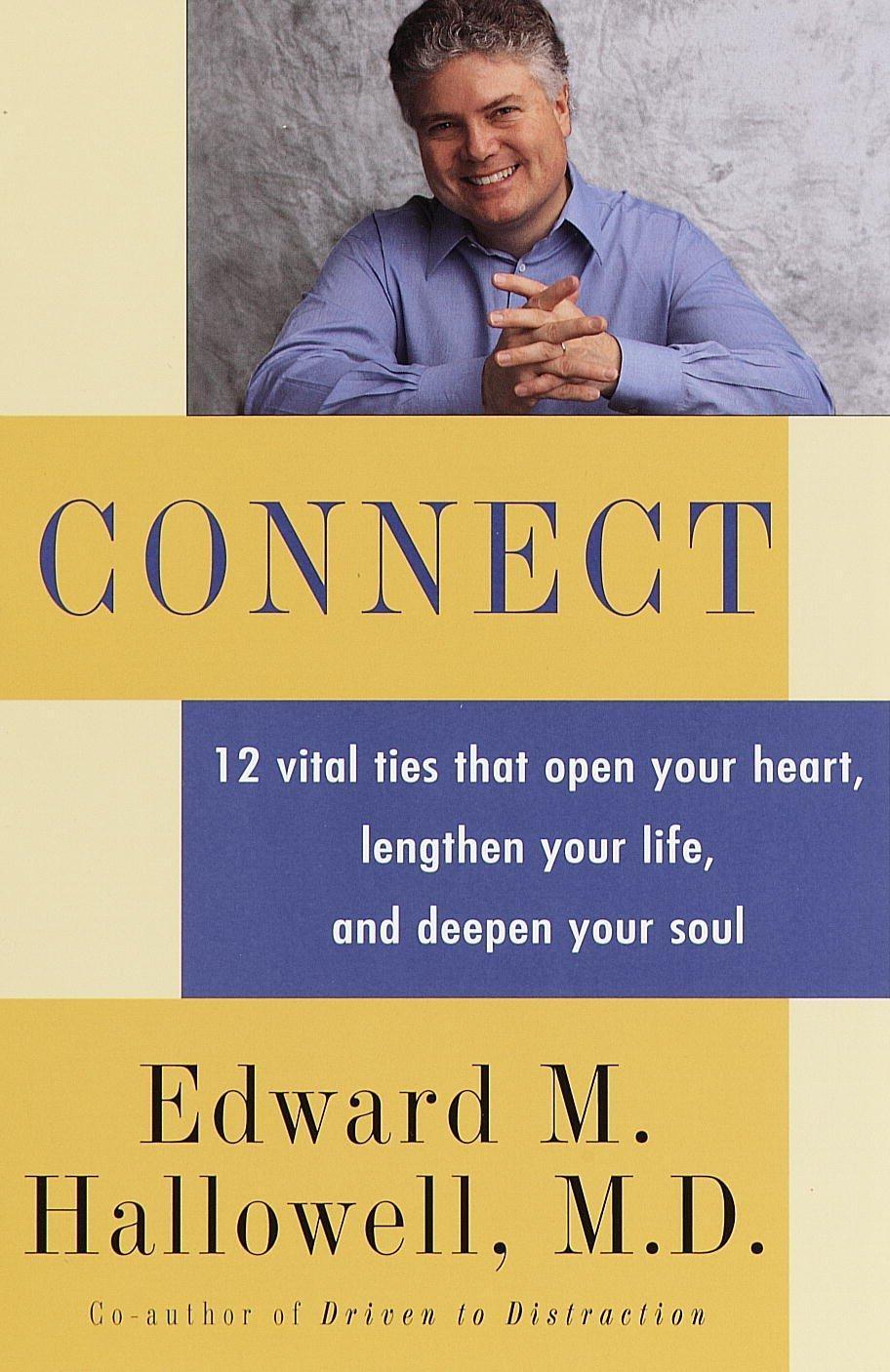 Connect : 12 Vital Ties that Open your Heart, Lengthen your Life, and Deepen your Soul - FULL INSTANT DOWNLOAD | PDF DOCX EPUB
