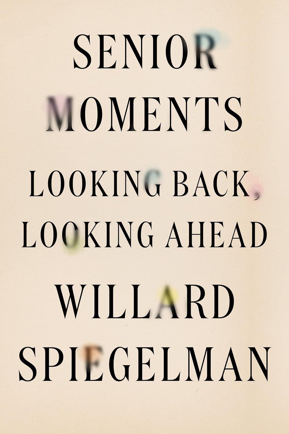 Senior Moments : Looking Back, Looking Ahead - FULL INSTANT DOWNLOAD | PDF DOCX EPUB