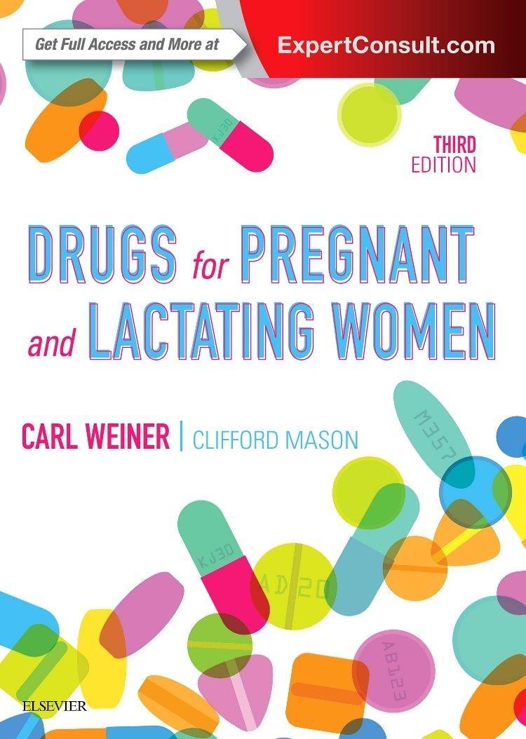 Drugs for Pregnant and Lactating Women, 3rd Edition - FULL INSTANT DOWNLOAD | PDF DOCX EPUB