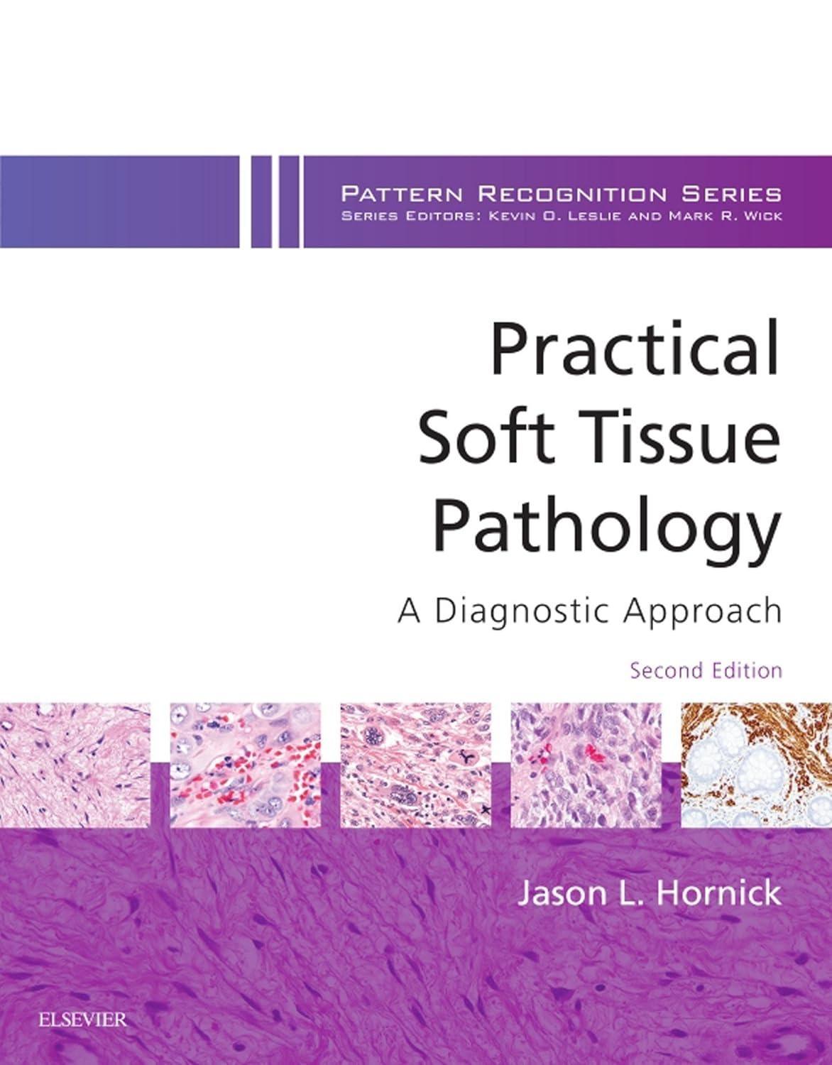 Practical Soft Tissue Pathology: A Diagnostic Approach E-Book: A Volume in the Pattern Recognition Series, 2nd Edition - FULL INSTANT DOWNLOAD | PDF DOCX EPUB