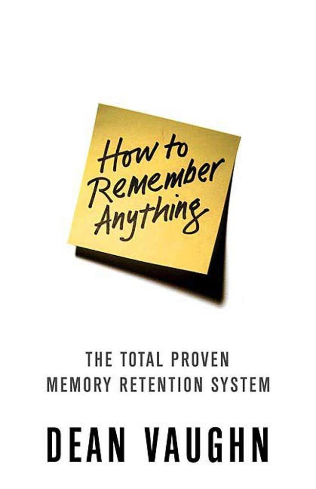 How to Remember Anything : The Total Proven Memory Retention System - FULL INSTANT DOWNLOAD | PDF DOCX EPUB