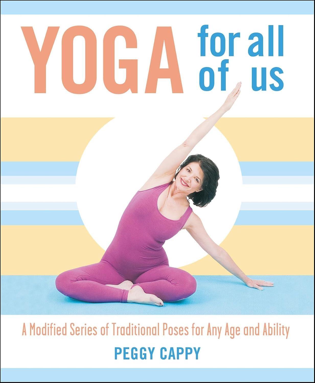 Yoga for All of Us : A Modified Series of Traditional Poses for Any Age and Ability - FULL INSTANT DOWNLOAD | PDF DOCX EPUB