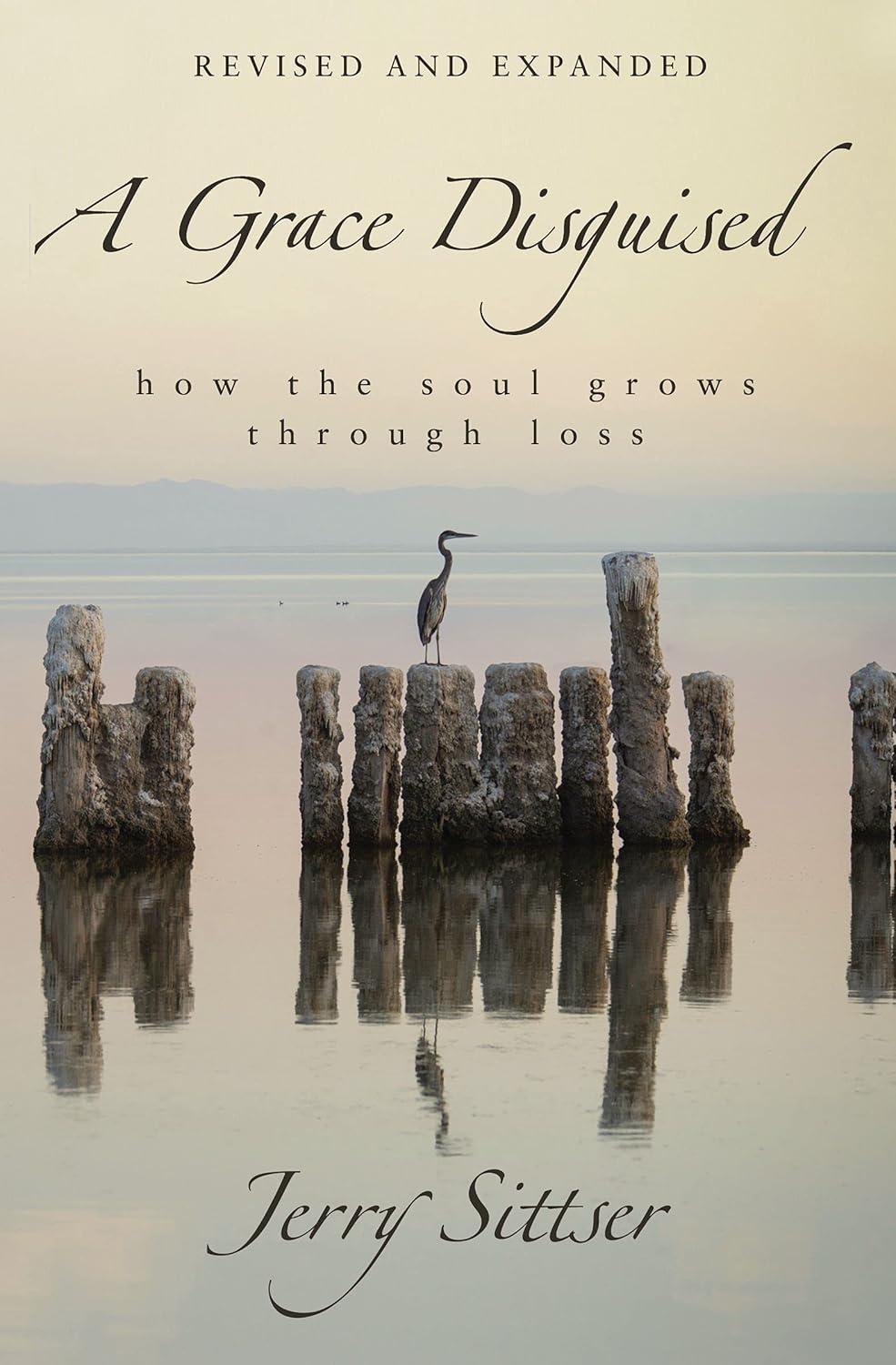 A Grace Disguised : How the Soul Grows through Loss - FULL INSTANT DOWNLOAD | PDF DOCX EPUB
