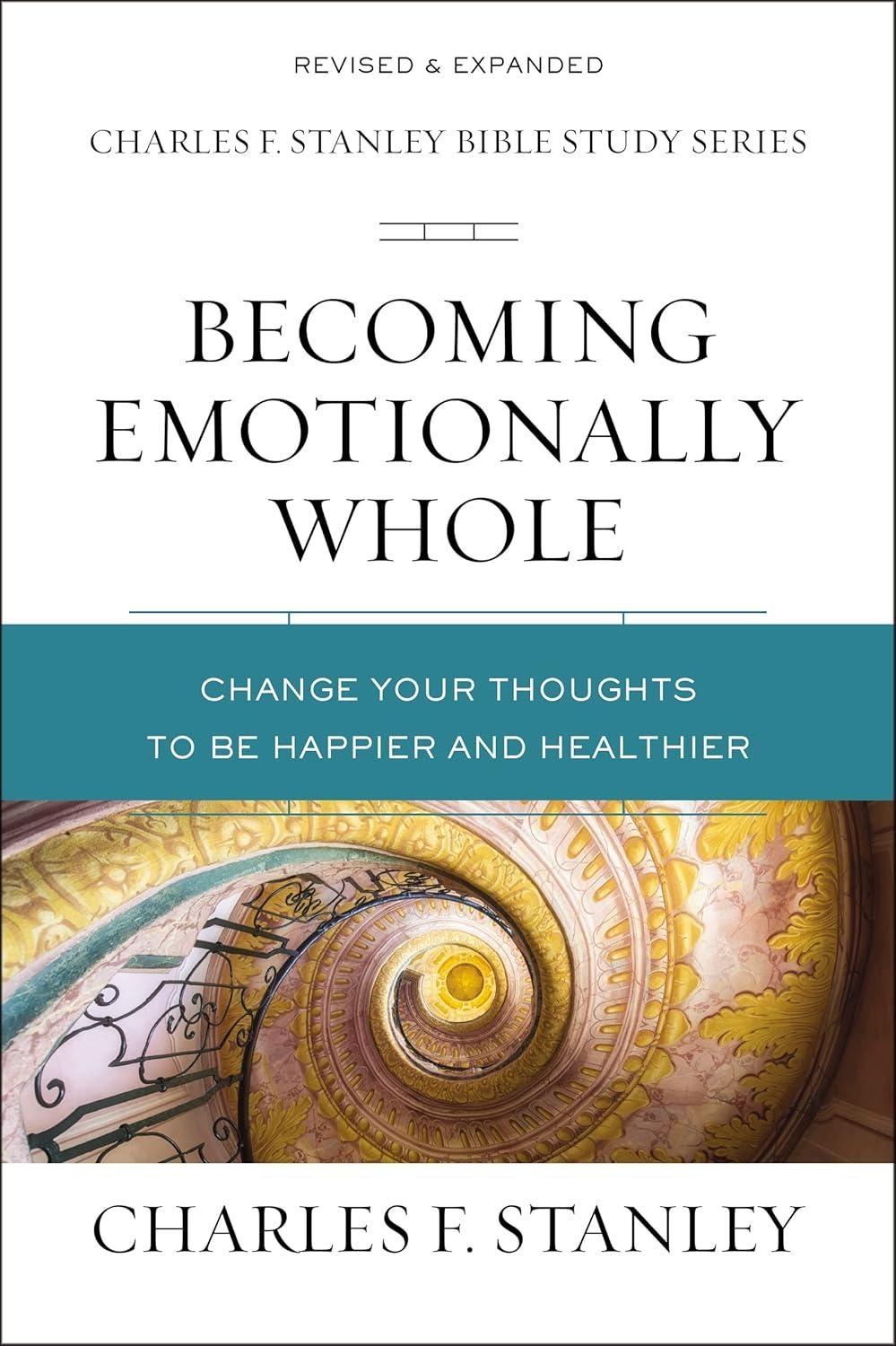 Becoming Emotionally Whole : Change Your Thoughts to Be Happier and Healthier - FULL INSTANT DOWNLOAD | PDF DOCX EPUB