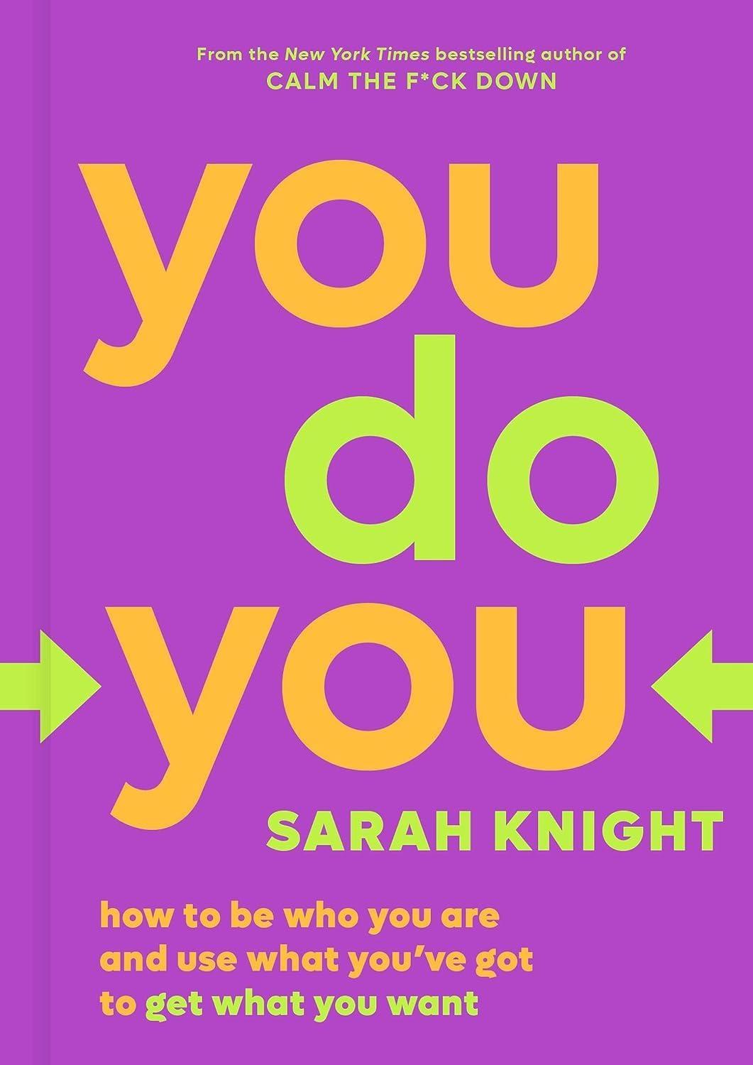 You Do You : How to Be Who You Are and Use What You've Got to Get What You Want - FULL INSTANT DOWNLOAD | PDF DOCX EPUB