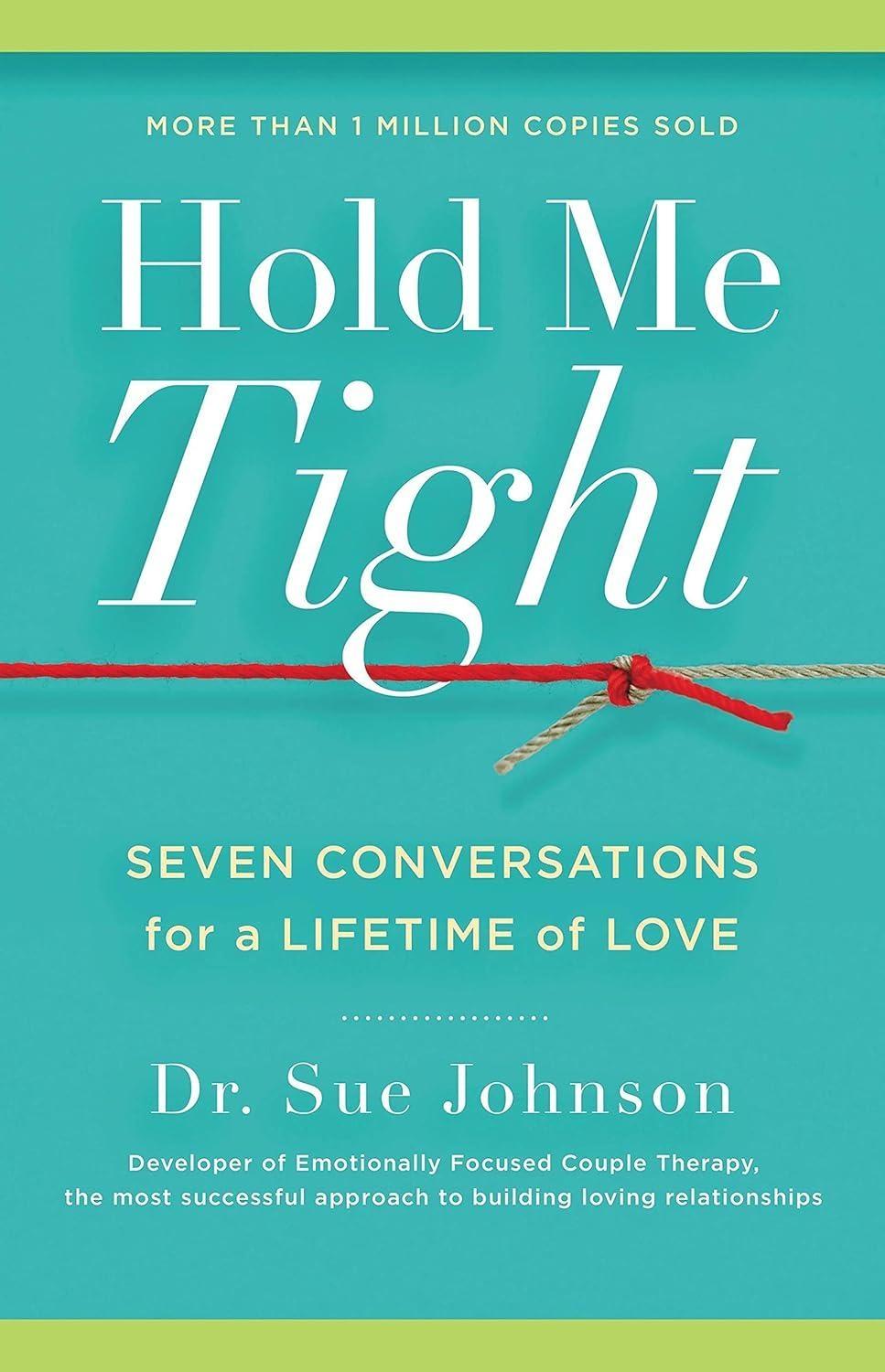 Hold Me Tight : Seven Conversations for a Lifetime of Love - FULL INSTANT DOWNLOAD | PDF DOCX EPUB