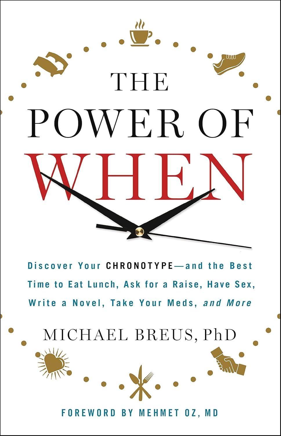 The Power of When : Discover Your Chronotype--and the Best Time to Eat Lunch, Ask for a Raise, Have Sex, Write a Novel, Take Your Meds, and More - FULL INSTANT DOWNLOAD | PDF DOCX EPUB