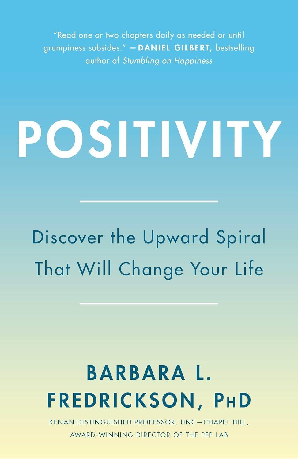 Positivity : Top-Notch Research Reveals the 3-to-1 Ratio That Will Change Your Life - FULL INSTANT DOWNLOAD | PDF DOCX EPUB