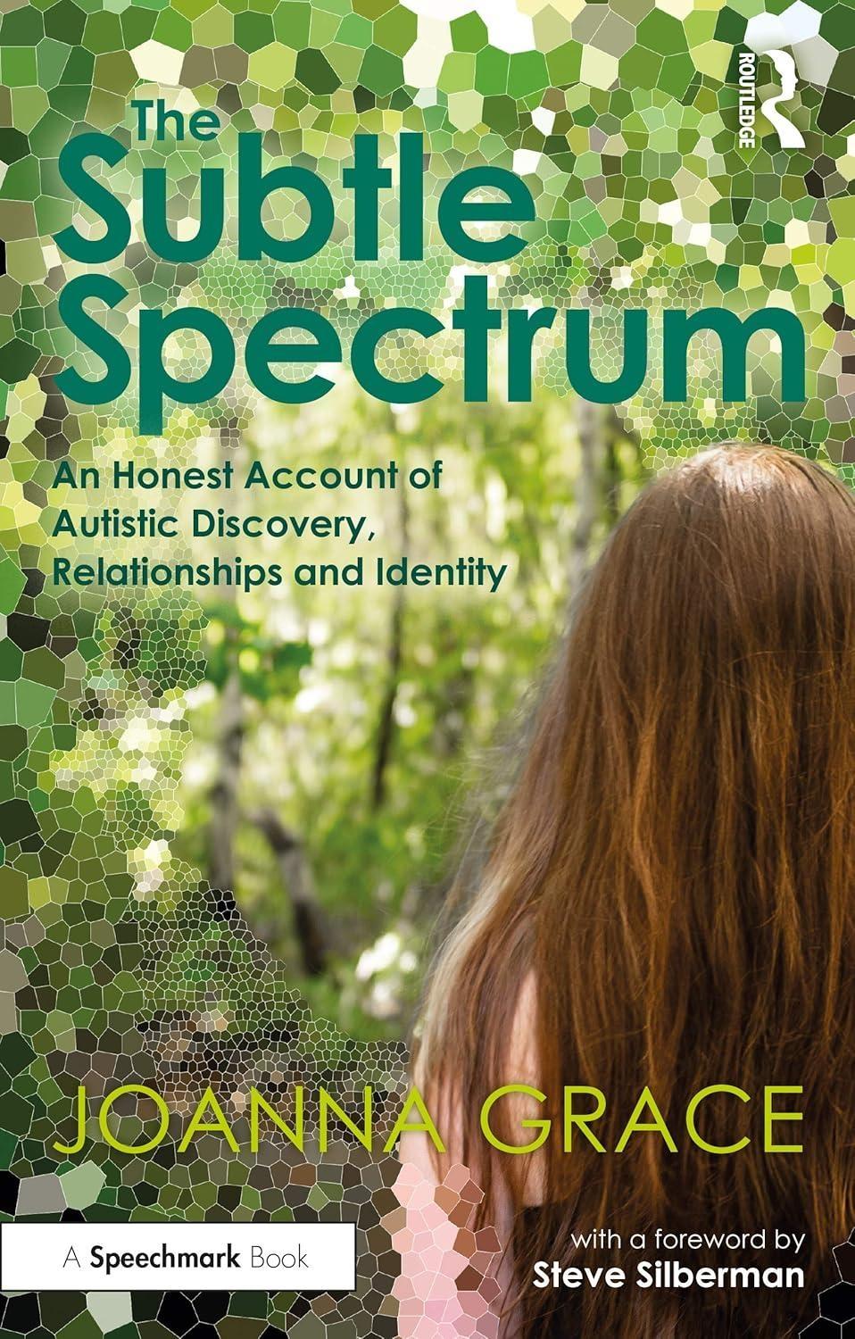 The Subtle Spectrum: An Honest Account of Autistic Discovery, Relationships and Identity, 1st Edition - FULL INSTANT DOWNLOAD | PDF DOCX EPUB