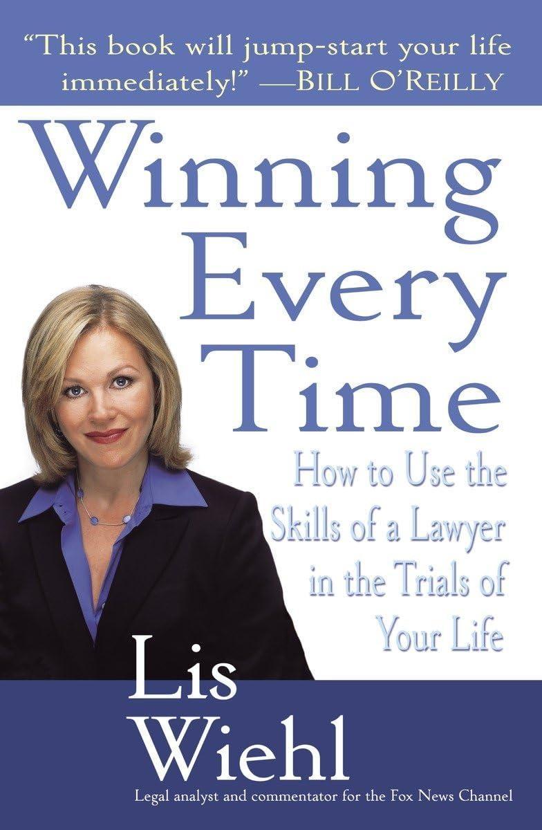 Winning Every Time: How to Use the Skills of a Lawyer in the Trials of Your Life - FULL INSTANT DOWNLOAD | PDF DOCX EPUB