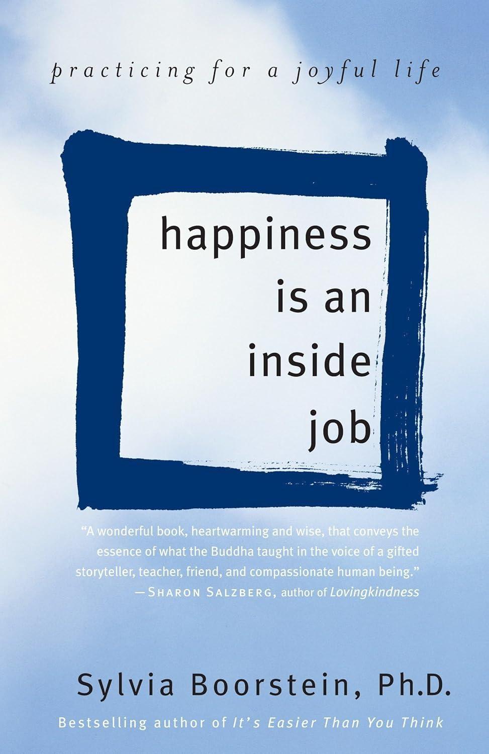 Happiness Is an Inside Job : Practicing for a Joyful Life - FULL INSTANT DOWNLOAD | PDF DOCX EPUB