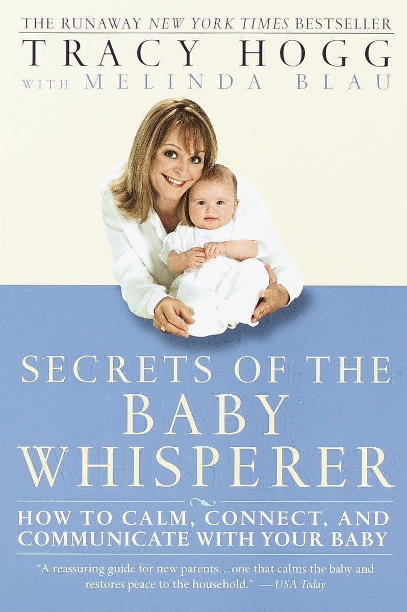 Secrets of the Baby Whisperer : How to Calm, Connect, and Communicate with Your Baby - FULL INSTANT DOWNLOAD | PDF DOCX EPUB