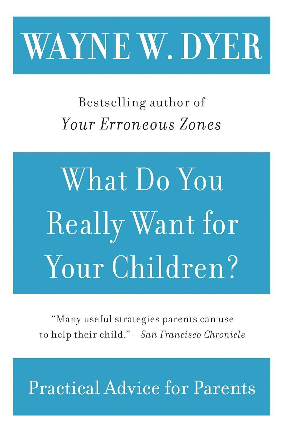 What Do You Really Want for Your Children? - FULL INSTANT DOWNLOAD | PDF DOCX EPUB