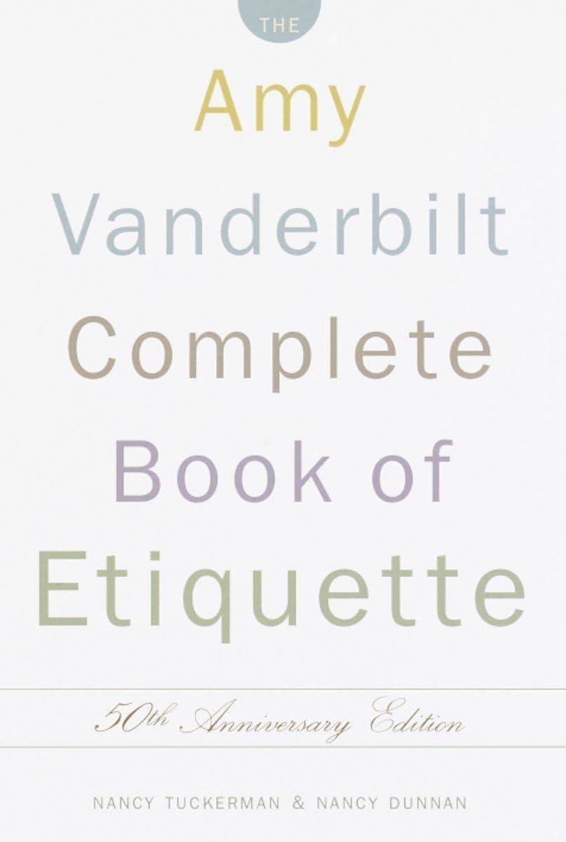 The Amy Vanderbilt Complete Book of Etiquette : 50th Anniversay Edition - FULL INSTANT DOWNLOAD | PDF DOCX EPUB