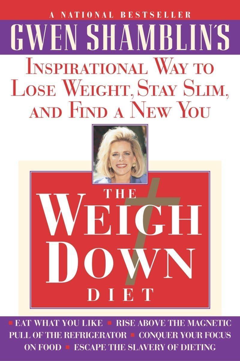 The Weigh Down Diet : Inspirational Way to Lose Weight, Stay Slim, and Find a New You - FULL INSTANT DOWNLOAD | PDF DOCX EPUB