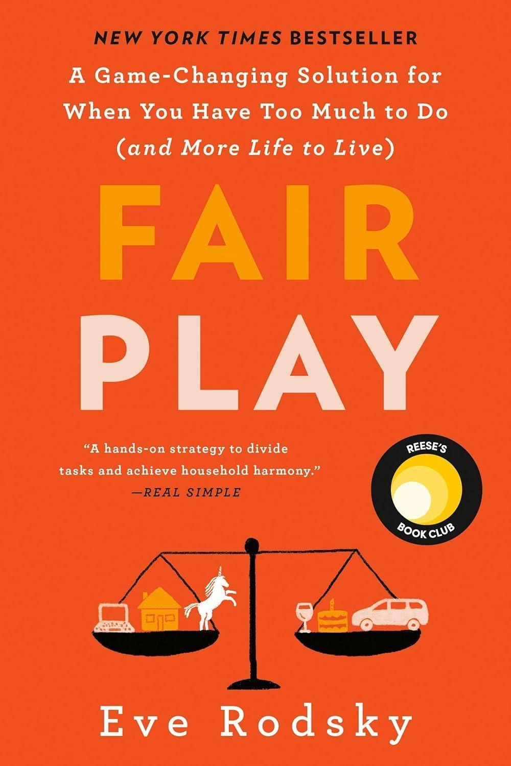 Fair Play : A Game-Changing Solution for When You Have Too Much to Do (and More Life to Live) (Reese's Book Club) - FULL INSTANT DOWNLOAD | PDF DOCX EPUB