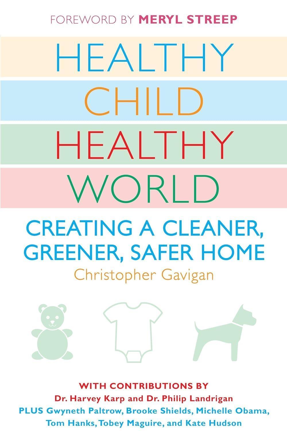 Healthy Child Healthy World : Creating a Cleaner, Greener, Safer Home - FULL INSTANT DOWNLOAD | PDF DOCX EPUB