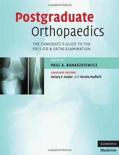 Postgraduate Orthopaedics: The Candidate's Guide to the FRCS (TR & Orth) Examination - FULL INSTANT DOWNLOAD | PDF DOCX EPUB