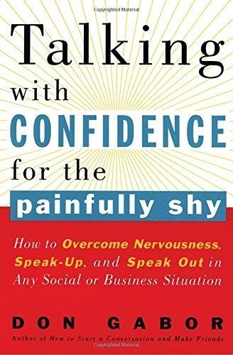 Talking with Confidence for the Painfully Shy : How to Overcome Nervousness, Speak-Up, and Speak Out in Any Social or Business Situation - FULL INSTANT DOWNLOAD | PDF DOCX EPUB