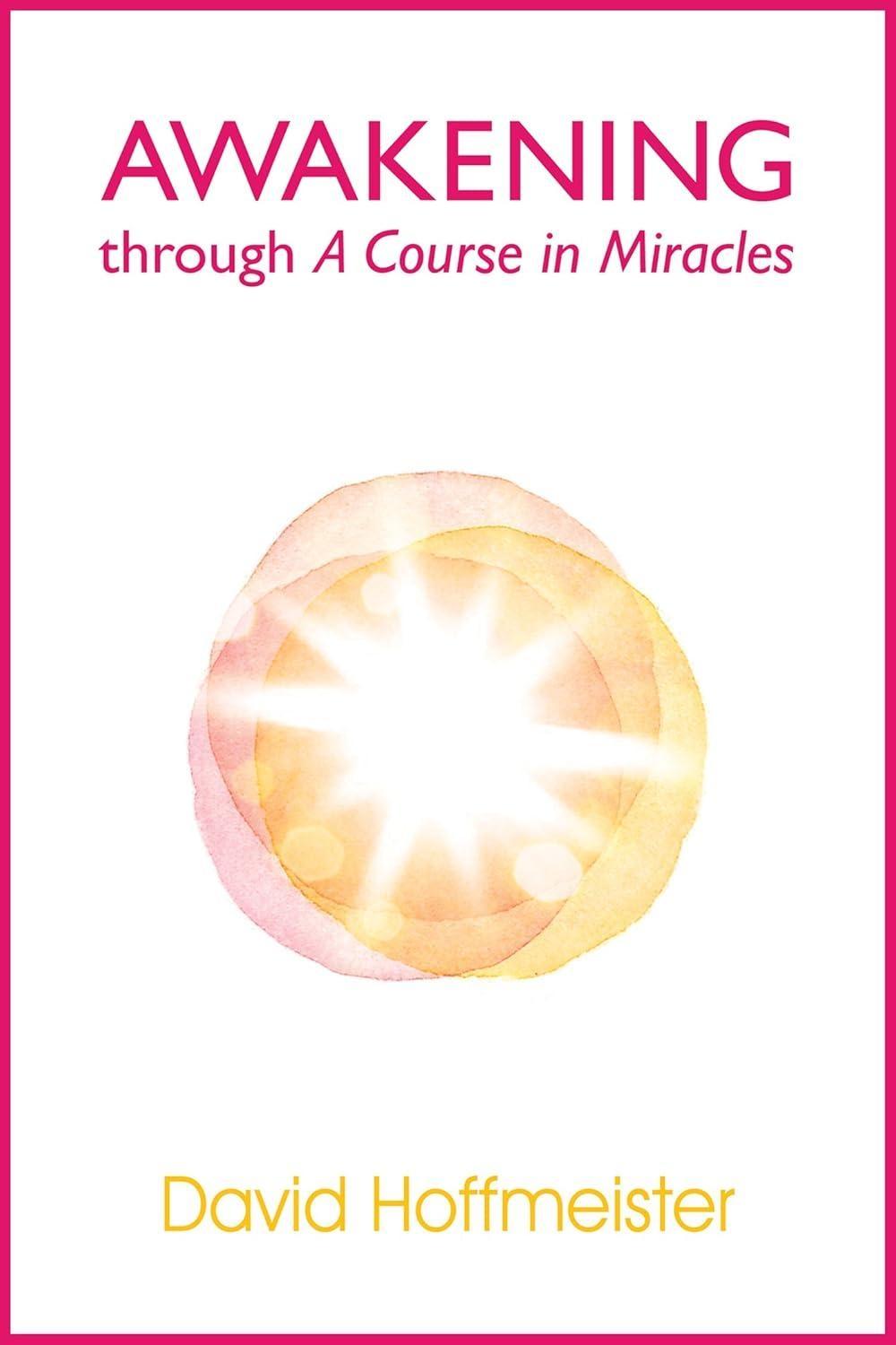 Awakening through A Course in Miracles - FULL INSTANT DOWNLOAD | PDF DOCX EPUB