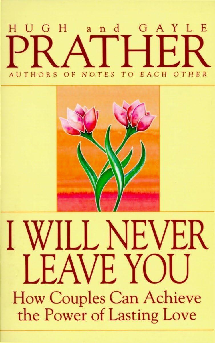 I Will Never Leave You : How Couples Can Achieve The Power Of Lasting Love - FULL INSTANT DOWNLOAD | PDF DOCX EPUB