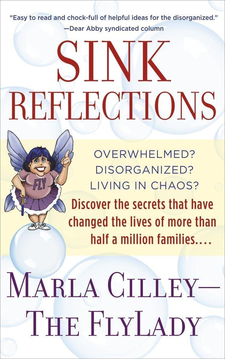 Sink Reflections : The FlyLady's Simple Flying Lessons Will Show You How to Get Your Home and Your Life in Order - FULL INSTANT DOWNLOAD | PDF DOCX EPUB