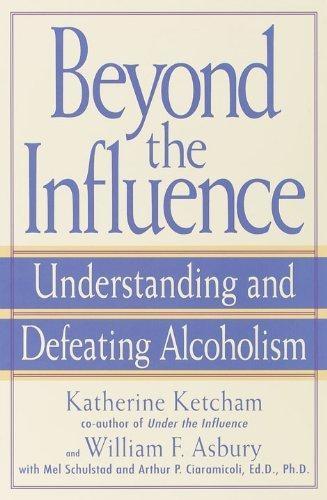 Beyond the Influence : Understanding and Defeating Alcoholism - FULL INSTANT DOWNLOAD | PDF DOCX EPUB
