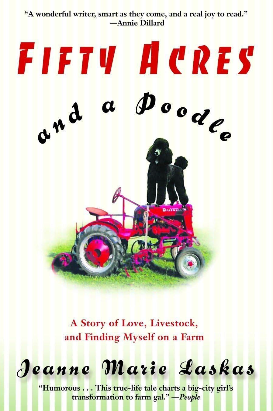 Fifty Acres and a Poodle : A Story of Love, Livestock, and Finding Myself on a Farm - FULL INSTANT DOWNLOAD | PDF DOCX EPUB