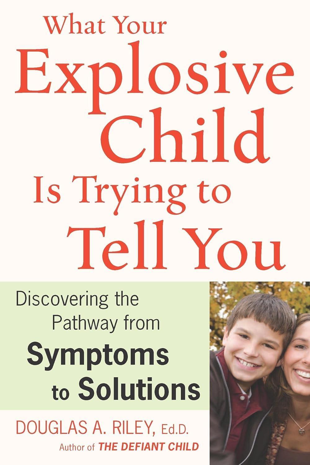 What Your Explosive Child Is Trying To Tell You : Discovering the Pathway from Symptoms to Solutions - FULL INSTANT DOWNLOAD | PDF DOCX EPUB