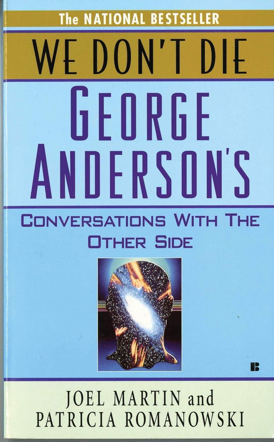 We Don't Die : George Anderson's Conversations with the Other Side - FULL INSTANT DOWNLOAD | PDF DOCX EPUB